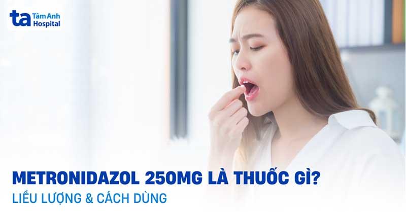 Thuốc Flagyl 250mg Giá Bao Nhiêu? Dùng Khi Nào Trong Nha Khoa?